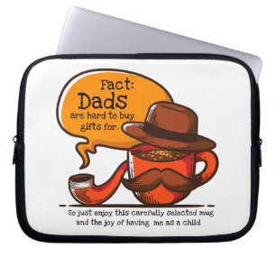 Dads Are Hard To Buy Gifts For Laptop Sleeve