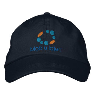 Dad's Blob u later! Embroidered Hat