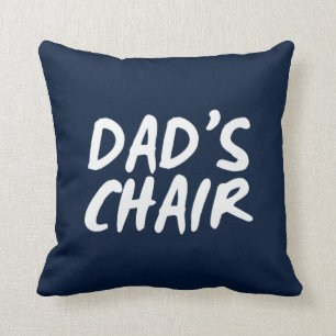 Dad's Chair   Humourous Father's Day Dad Throw Pillow