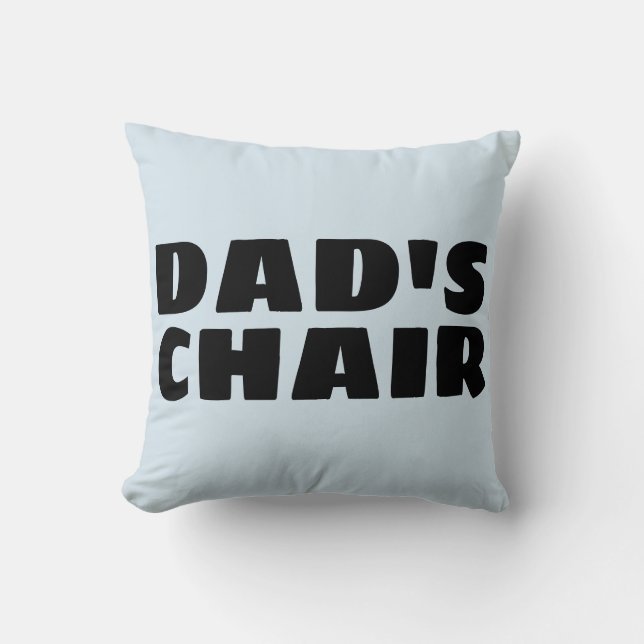 DAD'S CHAIR PILLOW, Funny Pillow for Dad (Front)