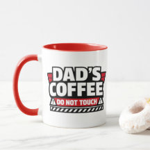 Dad's Coffee Do Not Touch Mug