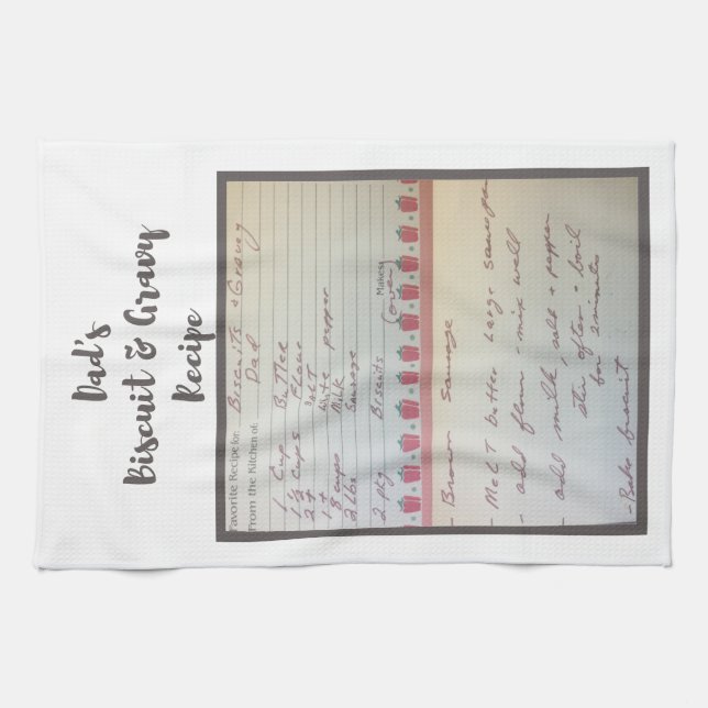 Dad's Famous Biscuits & Gravy Handwritten Recipe T Kitchen Towel (Horizontal)