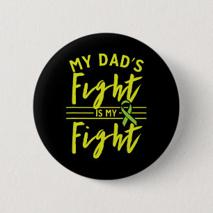 Dad's Fight Is My Fight Kidney Disease Awareness 1 2 Inch Round Button