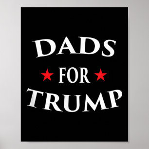 Dads For Trump Pro Life Build The Wall Vote Rally Poster