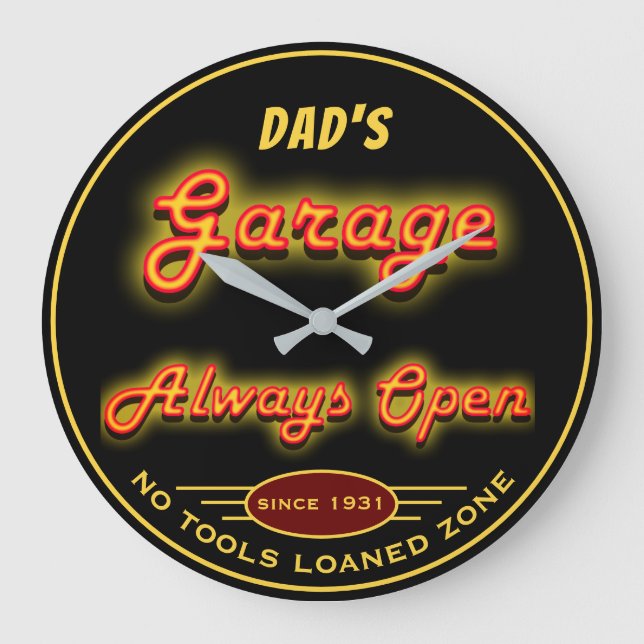 Dad's Garage Always Open No Tools Loaned Zone Large Clock (Front)
