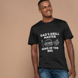 Dad's Grill Master - King of The BBQ T-Shirt