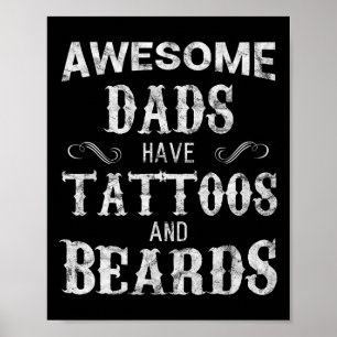 Dads Have Tattoos And Beards T Shirt Fathers Day Poster