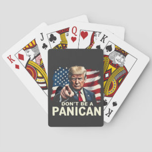 Dads Home Don't be A Panican Trump USA Playing Cards