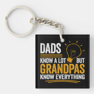 Dads Know A Lot But Grandpas Know Everything Keychain