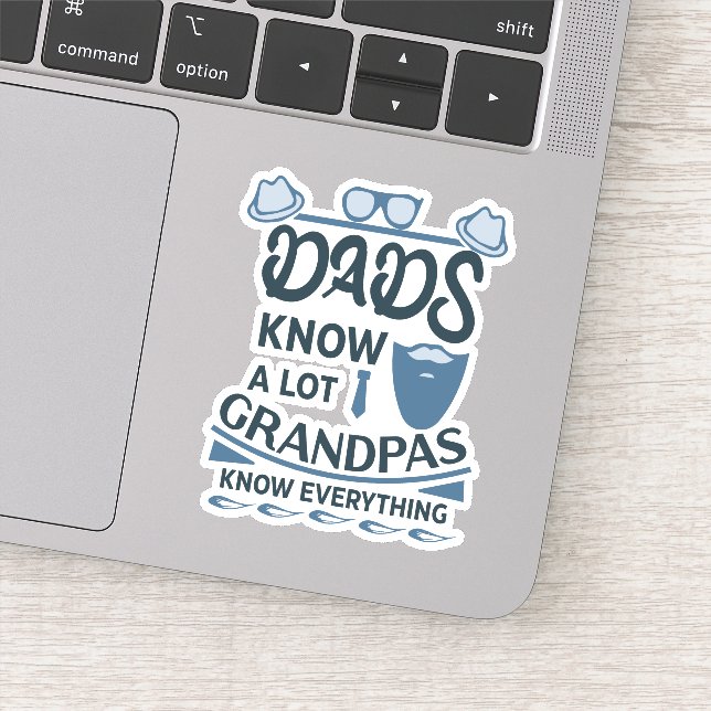 Dads Know A Lot, Grandpas Know Everything (Detail)