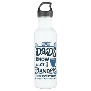 Dads Know A Lot, Grandpas Know Everything 710 Ml Water Bottle