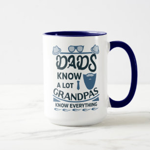 Dads Know A Lot, Grandpas Know Everything Mug