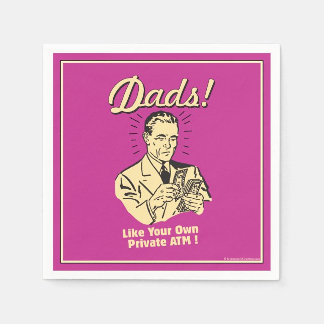 Dads: Like Own Private ATM Napkin (Front)