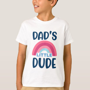 Dad's Little Dude T-Shirt