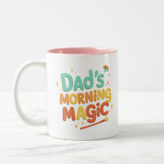"Dad's Morning Magic" Two-Tone Coffee Mug