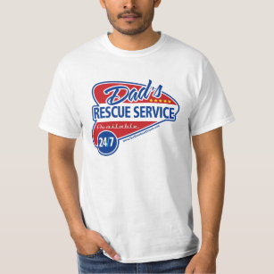 Dad's Rescue Service 24/7 T-Shirt