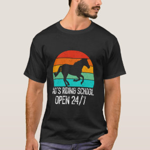 Dad's Riding School Open 247 Horse Dad T-Shirt