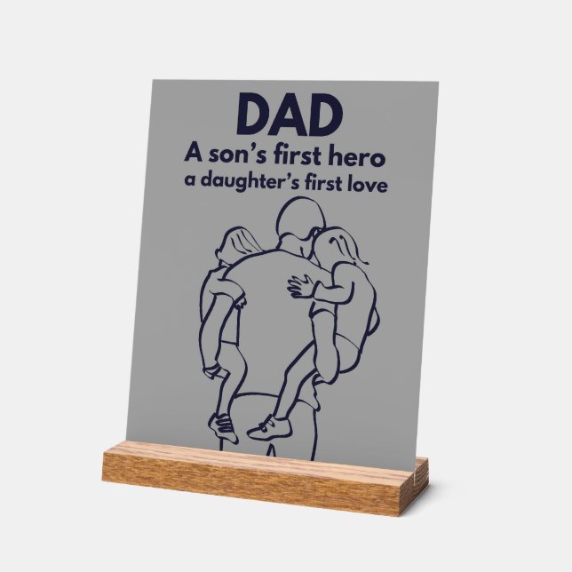 Dads Son Daughter-Inspirational Fathers Day Quote Acrylic Sign (Angle)