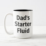 Dad's Starter Fluid Funny Morning Father's Day Two-Tone Coffee Mug<br><div class="desc">"Dad's Starter Fluid" Funny Morning Two-Tone Black and White Father's Day Coffee Mug Perfect Gift for Father's Day, or Birthday! Get Dad Started with this Fun "Starter Fluid" Coffee Mug! Fun Gift Idea for Dad, Husband, Boyfriend, Brother, Son, Co-worker or Friend! Personalize Easily, Just Change the word "Dad's" to a...</div>