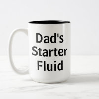 Dad's Starter Fluid Funny Morning Father's Day