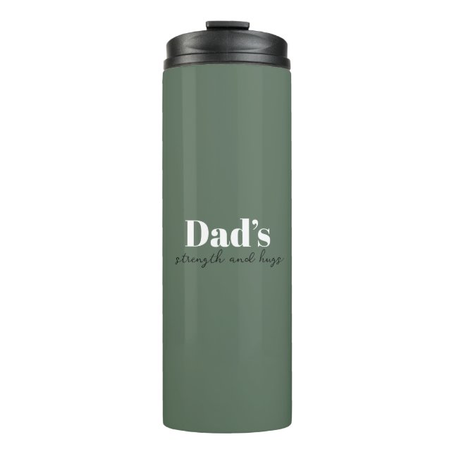 Dad's Strength and Hugs - Father's Day Gift |  Thermal Tumbler (Front)