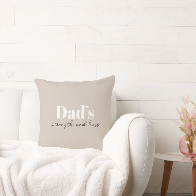 Dad's Strength and Hugs - Father's Day Gift |  Throw Pillow (Couch)