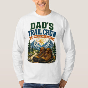 Dad's Trail Crew Adventure Is Calling Hiking T-Shi T-Shirt