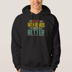 Dads with Beards Are Better Dad  for Men Fathers D Hoodie