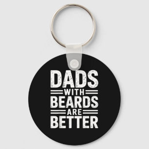 Dads with beards are better fatherhood hair retro keychain