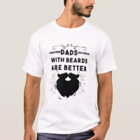 Dads With Beards Are Better Funny Bearded Man Dad