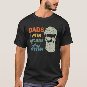 Dads with Beards are Better Vintage  Father s Day  T-Shirt
