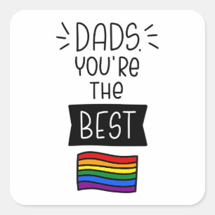 Dads, You're The Best - Father's Day Pride Square Sticker