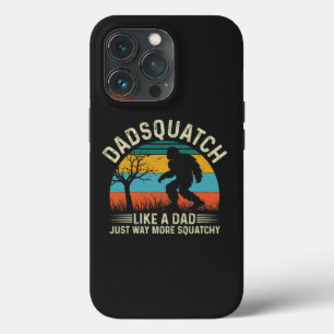 Dadsquatch Like A Dad Just Way More Squatchy iPhone 13 Pro Case