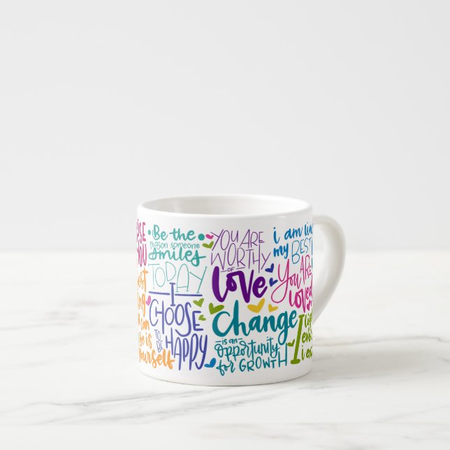 Daily Affirmation Espresso Cup (Front Right)
