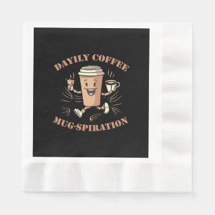 Daily Coffee Mugspiration Napkin