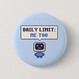 Daily Limit: Me Too Funny AI Pixel Button