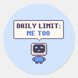 Daily Limit: Me Too Funny AI Pixel Sticker