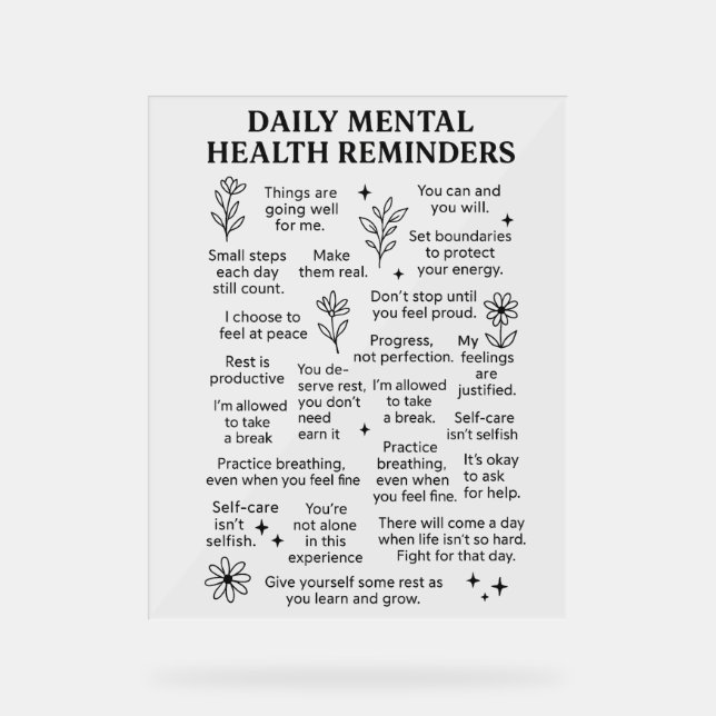 Daily Mental Health Reminders Acrylic Sign (Front)
