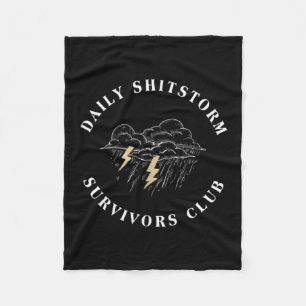 Daily Shitstorm Survivors Club Funny Sarcastic Fleece Blanket