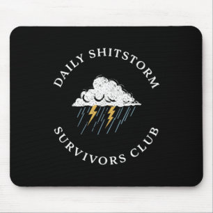 Daily Shitstorm Survivors Club Funny Sarcastic Mouse Pad