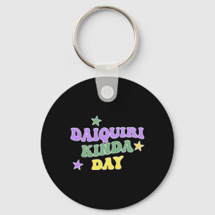 Daiquiri Kinda Day Funny Mardi Gras Keychain