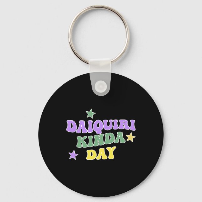 Daiquiri Kinda Day Funny Mardi Gras  Keychain (Front)