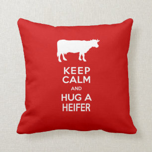 Dairy Farm Keep Calm and Hug a Heifer Throw Pillow