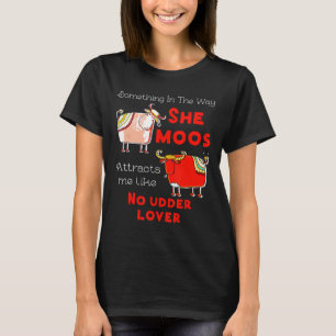 Dairy Farmer Cow Moos Like No Udder T-Shirt