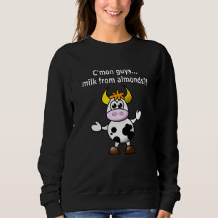 Dairy Farmers Against Almond Milk Milking Shorthor Sweatshirt