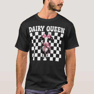 Dairy Queen Dairy Farmer Cow Dairy Farming Girl Mo T-Shirt