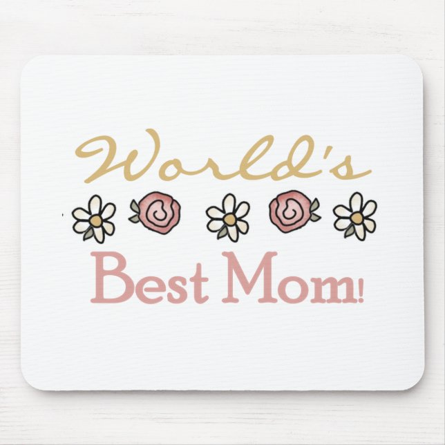 Daisies and Roses World's Best Mom Mouse Pad (Front)