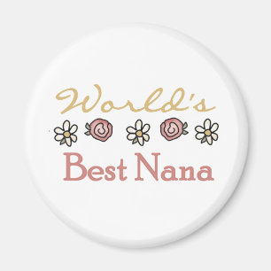 Daisies and Roses World's Best Nana Tshirts Magnet