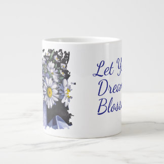 Daisies flower Let your dream blossom mug