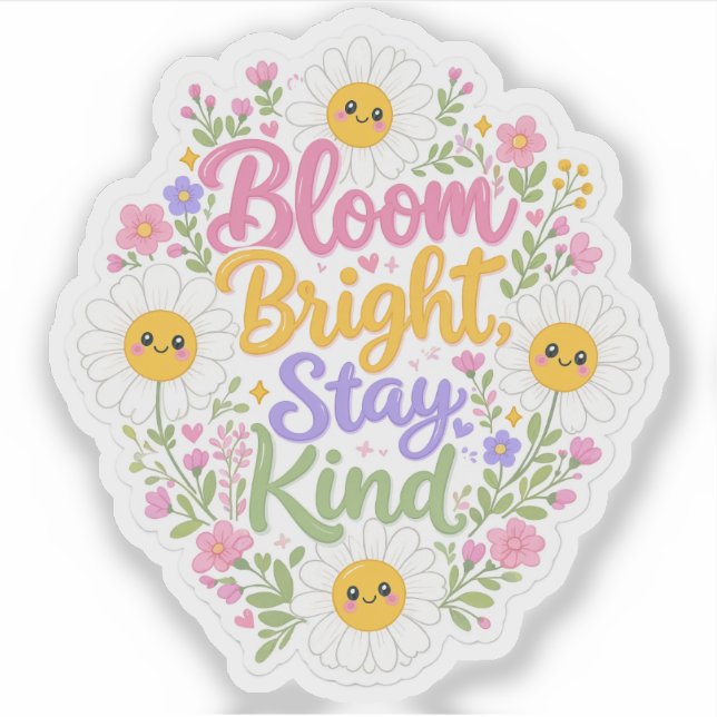 Daisy : Bloom Bright, Stay Kind (Front)